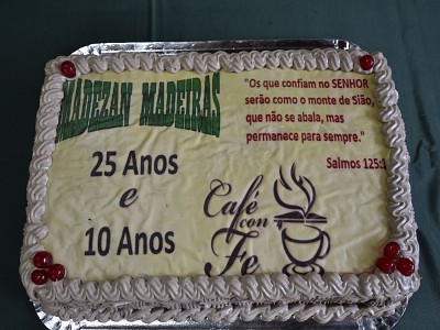 ANIVERSÁRIO 25 ANOS DA MADEZAN E 10 ANOS DO CAFÉ COM FÉ